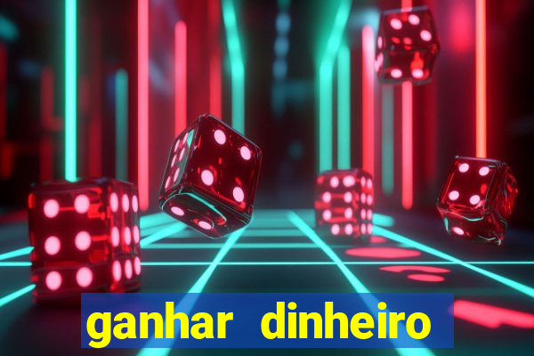 ganhar dinheiro jogando sem deposito